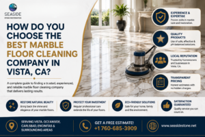 How do you choose the best marble floor cleaning company in Vista, CA?